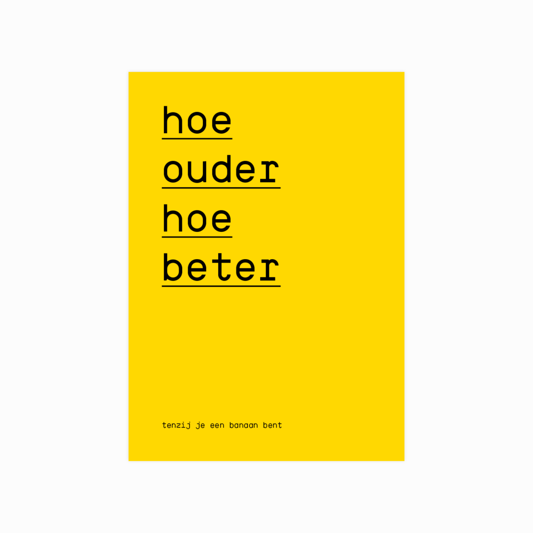 Hoe ouder hoe beter